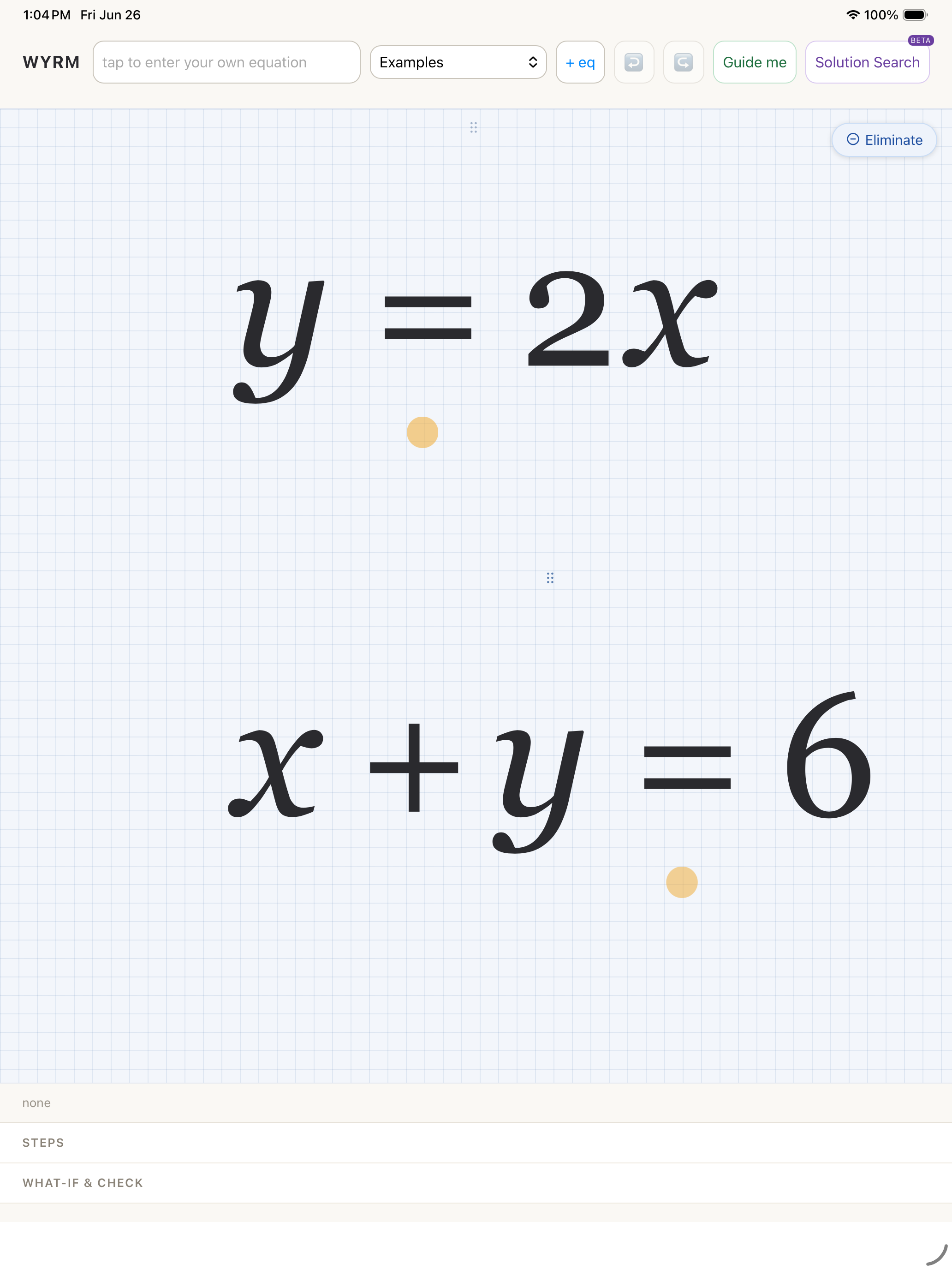 A system of equations, y = 2x and x + y = 6, offering Eliminate